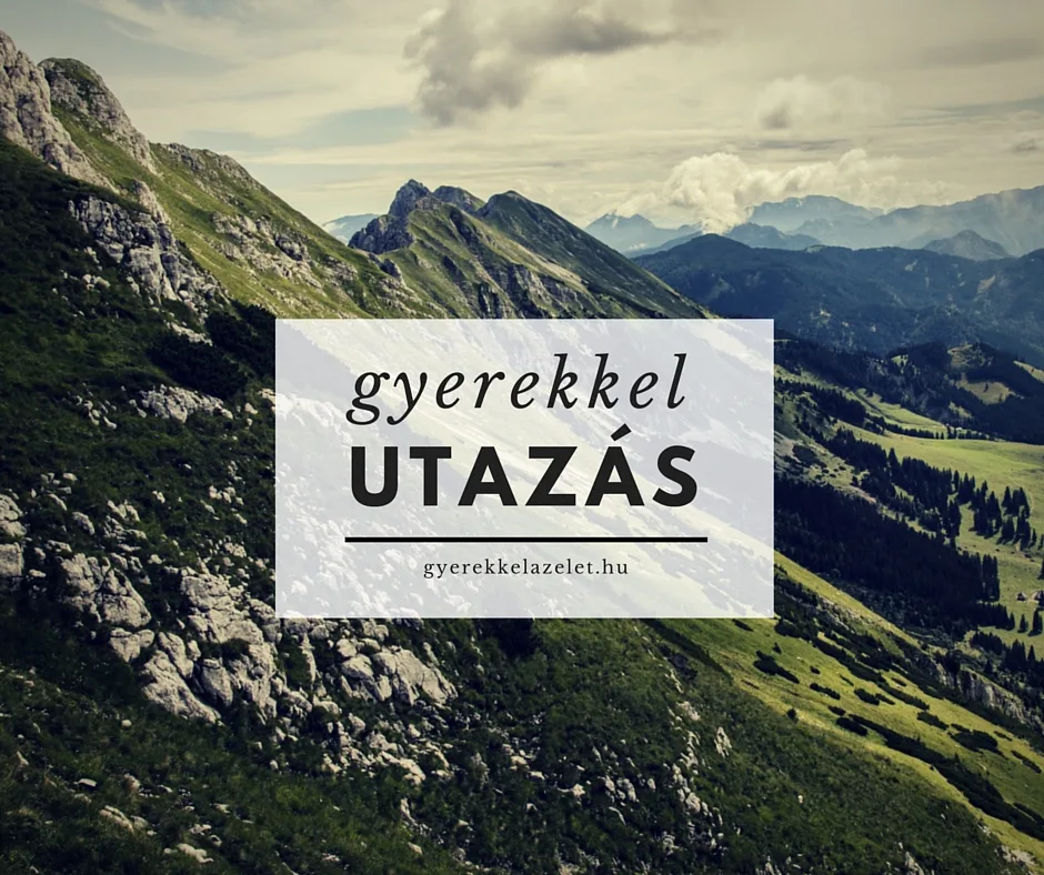 gyyerekkel-utazas-gyerekkelazaelet kep