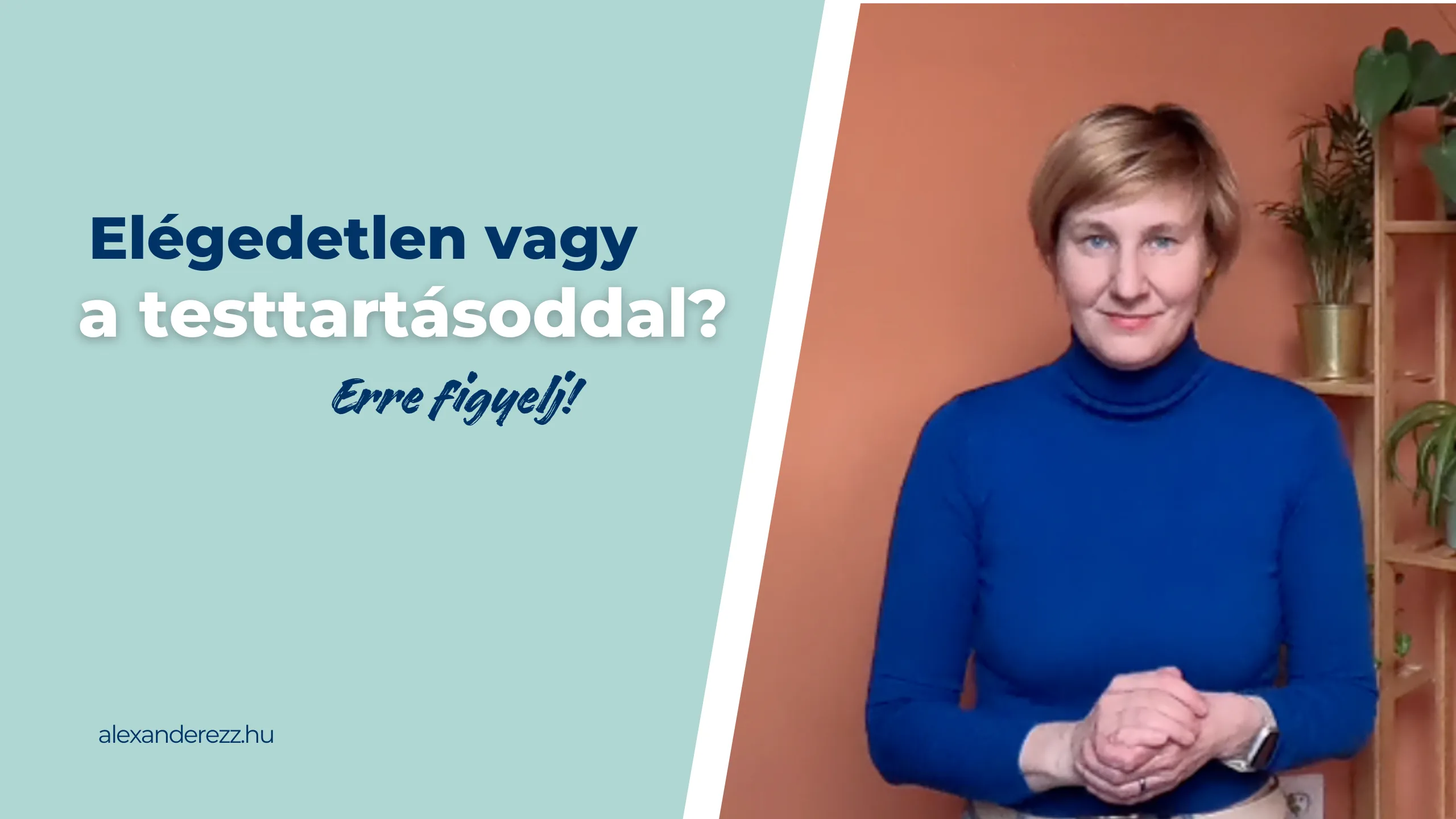 Elégedetlen vagy a testtartásoddal? - Így segít egy Alexander-technika foglalkozás